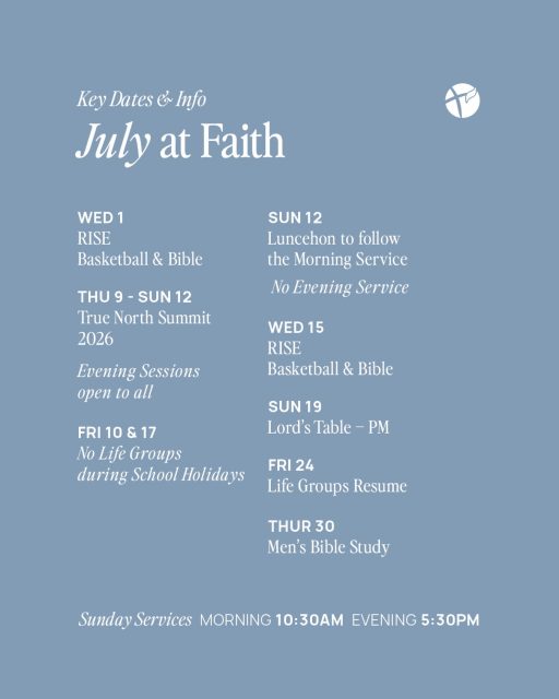 July at Faith 🙌🏼  We’re especially excited for True North Summit 2026 this month. An amazing few days dedicated to preaching, fellowship, and keeping our hearts anchored in the unchanging truth of God’s Word.  Evening sessions will be open to all, and we’d love for you to join us as we gather to learn, grow, and be encouraged through the preaching of God’s Word.  #faithbaptistsydney 
#church 
#churchfamily 
#faith